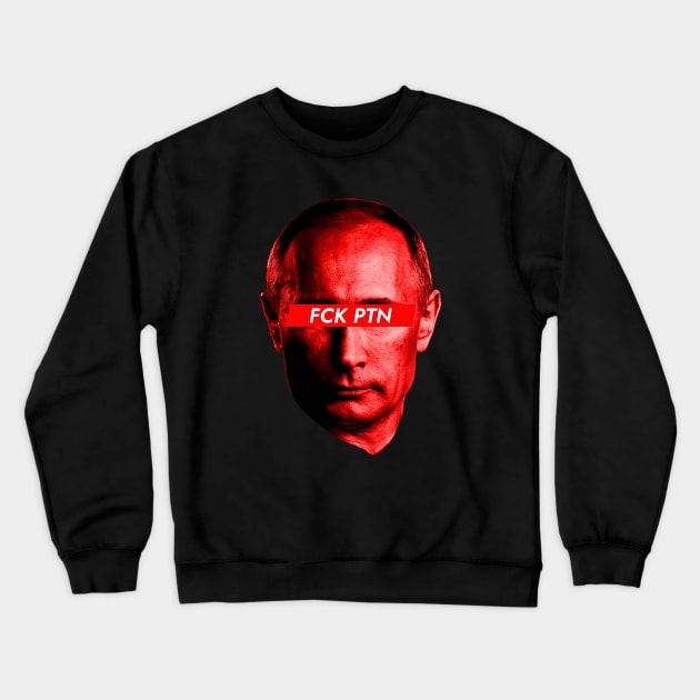 Vladimir Putin - FCK PTN Crewneck Sweatshirt by Zen Cosmos Official